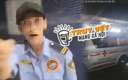 Tài xế livestream tố bảo vệ ngăn cản xe cứu thương vào bệnh viện chở người ở Bình Phước