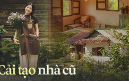 Chuyển vào Đà Lạt sống, cô gái chọn căn nhà có tuổi đời trên 70 năm rồi tự tay thiết kế lại cực xinh