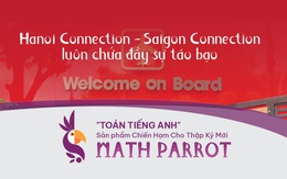 Hệ thống Anh Ngữ Hanoi Connection - Saigon Connection luôn chứa đầy sự táo bạo