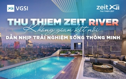 Thu Thiem Zeit River: Không gian kết nối dẫn nhịp trải nghiệm sống thông minh