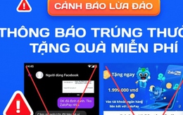 Nhận diện những chiêu trò lừa đảo nhận quà trúng thưởng