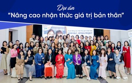 Hành trình giúp hơn 10.000 phụ nữ và học sinh tự tin tôn vinh vẻ đẹp cá nhân, gạt bỏ bàn luận về ngoại hình