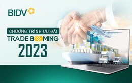 BIDV đồng hành cùng doanh nghiệp xuất nhập khẩu với Trade Booming