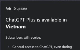 ChatGPT bản trả phí có mặt tại Việt Nam, nhưng người dùng Việt lại chưa được dùng vì lý do khó giải quyết