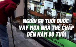 Thảm như thị trường BĐS Trung Quốc: Ế khách đến nỗi ngân hàng cho phép người 50 tuổi vay mua nhà thế chấp đến năm 80 tuổi