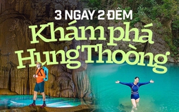 Gợi ý lịch trình 3 ngày 2 đêm trải nghiệm Hung Thoòng - chuỗi hang động tự nhiên mới ở Quảng Bình