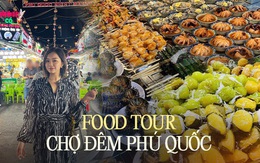 Lặn lội đường xa tới chợ đêm Phú Quốc thì nên ăn hết những món nào để không lãng phí công sức?