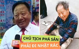 Bi kịch cuộc đời của vị chủ tịch phá sản 3 công ty phải đi nhặt rác: Khi giàu có thì tuyệt giao với gia đình, lúc nghèo khó vợ nhất quyết không nhận mặt