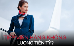 Nữ tiếp viên hàng không bật mí bí mật lương thưởng: Nhận tận 3 khoản tiền khác nhau, thu nhập 1,1 tỷ đồng/năm nhưng thi tuyển còn “khó hơn vào Harvard”