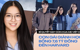 8 bí quyết của mẹ Việt giúp con gái giành học bổng 7,6 tỷ đồng của Harvard: Cùng con ngồi vào bàn học, yêu cầu con đi ngủ từ 8h30 tối, mỗi ngày luôn nói 1 câu