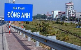 Hà Nội hoàn thiện hồ sơ, trình Chính phủ Đề án đưa huyện Đông Anh, Gia Lâm lên quận vào cuối năm 2023
