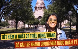 Kiên trì tiết kiệm ít nhất 23 triệu đồng/tháng, cô gái trẻ nhanh chóng mua được nhà 8 tỷ đồng: Phân bổ ngân sách hợp lý còn có tiền để đầu tư BĐS