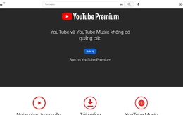 YouTube chính thức thu phí xem video không quảng cáo tại Việt Nam