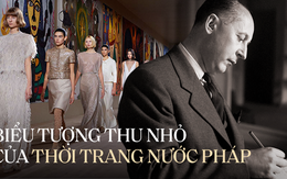 'Ông trùm thời trang' Christian Dior: Nhà mốt làm thay đổi thời trang thế giới