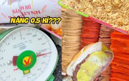 Cộng đồng mạng xôn xao ổ bánh mì đình đám ở TP.HCM: Nặng đến nửa cân, topping ú ụ nhưng dân tình lại thấy… ngán