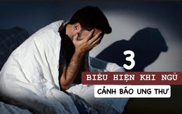 3 biểu hiện khi ngủ cảnh báo ung thư "trú ngụ" trong cơ thể