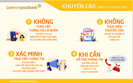 Lienvietpostbank liên tiếp ngăn chặn nhiều vụ lừa đảo lên tới hàng tỷ đồng