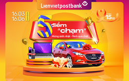 Giao dịch không nhàm chán với 5 điểm "chạm" nhận quà chất từ Lienvietpostbank