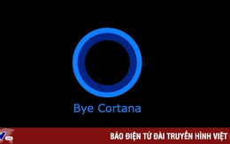 Trợ lý ảo Cortana sắp bị khai tử trên Windows