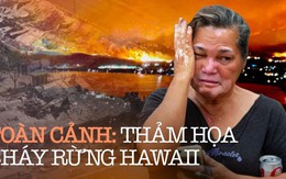 Toàn cảnh vụ cháy rừng ở Hawaii: Thảm họa thiên nhiên tàn phá đảo 'thiên đường', ít nhất 89 người tử vong thương tâm