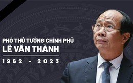 Tóm tắt tiểu sử Phó Thủ tướng Lê Văn Thành