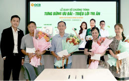 OCB công bố giải thưởng chương trình “Tưng bừng ưu đãi – Triệu lời tri ân”