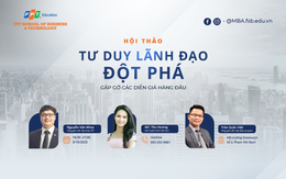 Lãnh đạo Tập đoàn FPT và Ecopark chia sẻ "Tư duy lãnh đạo đột phá"