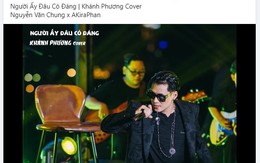 CEO BĐS Nhật Nam bị tạm giữ và động thái lạ của ca sĩ Khánh Phương: Cover bài hát “Người ấy đâu có đáng” và dòng trạng thái “Người ấy đâu có đáng cho em hy sinh tuổi thanh xuân”