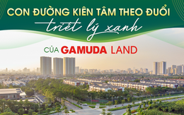Con đường kiên tâm theo đuổi triết lý xanh của Gamuda Land