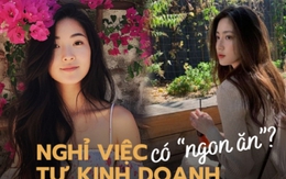 Bỏ việc văn phòng vì lương thấp, áp lực cao, lúc tự kinh doanh mới bừng tỉnh khỏi cõi mộng: Làm từ sáng đến đêm vẫn lỗ cả trăm triệu