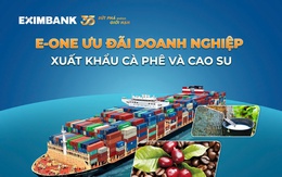 Eximbank triển khai chương trình E- One với nhiều ưu đãi cho doanh nghiệp