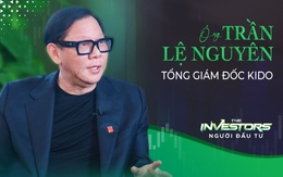 Ông Trần Lệ Nguyên chia sẻ bí quyết M&A của KIDO và lời khuyên đặc biệt dành cho nhà đầu tư cá nhân