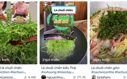"Kiếp nạn" của lá chuối đã đến: MXH rần rần trước trend lá chuối chiên Thái Lan, hương vị thế nào?