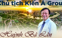 [Info] Chủ tịch Kiến Á Group Huỳnh Bá Lân: Bất động sản là cơ duyên kinh doanh, còn giáo dục là giấc mơ của cuộc đời