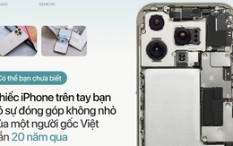 Có thể bạn chưa biết: Chiếc iPhone trên tay bạn có sự đóng góp không nhỏ của một người gốc Việt gần 20 năm qua