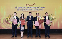 LPBank bổ nhiệm thành viên Ban điều hành, tạo động lực phát triển toàn diện