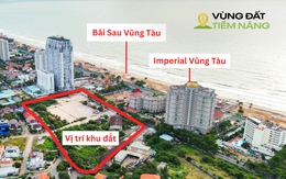 Cận cảnh khu "đất vàng" nằm cạnh bãi biển Vũng Tàu,
chuẩn bị đấu giá làm khu thương mại, dịch vụ du lịch cao cấp