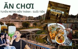 Trào lưu mới của dân văn phòng TP.HCM: Rủ nhau đi ăn trưa bằng tàu Metro, khám phá tụ điểm vui chơi dọc tuyến Bến Thành - Suối Tiên