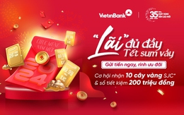 Nhận ngay 10 cây vàng SJC khi gửi tiền tại VietinBank