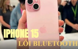 Để iPhone 15 liên tục bị lỗi Bluetooth, Apple nhận về chỉ trích nặng nề từ người dùng