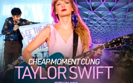 Thì ra đi du lịch Singapore dịp concert cũng có thể “cheap moment” với Taylor Swift