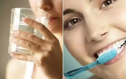Ngủ dậy nên uống nước trước hay đánh răng trước? Đơn giản những nhiều người làm sai
