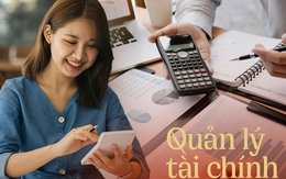 Đây là 6 cách quản lý tài chính nhất định phải làm để có 1 túi tiền rủng rỉnh