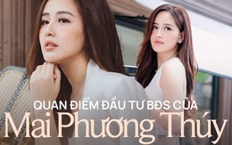 Với Mai Phương Thuý: Khi đầu tư bất động sản, giá nhà hay vị trí đắc địa đều không phải là điều quá quan trọng