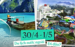 Chính thức nghỉ 5 ngày: Du lịch nước ngoài được dịp lên ngôi, những nơi không cần xin visa dưới đây chính là lựa chọn hàng đầu!