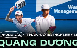 Phỏng vấn "Thần đồng pickleball" gốc Việt - Quang Dương: "Từng đánh bại tất cả VĐV top đầu thế giới, ngoại trừ một người..."