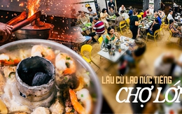 Quán lẩu cù lao người Hoa được nhiều thế hệ gia đình yêu thích ở khu Chợ Lớn: Chưa bao giờ vắng khách, ngày bán vài trăm nồi là bình thường