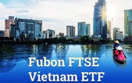 Fubon ETF có thể giải ngân thêm 4.000 tỷ đồng mua cổ phiếu Việt Nam