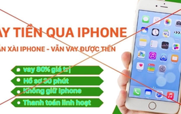 Cảnh giác với chiêu trò lừa đảo cho vay tiền qua iCloud