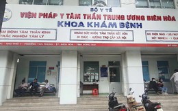 Đã bắt 15 người trong vụ án tại Viện Pháp y tâm thần trung ương Biên Hòa